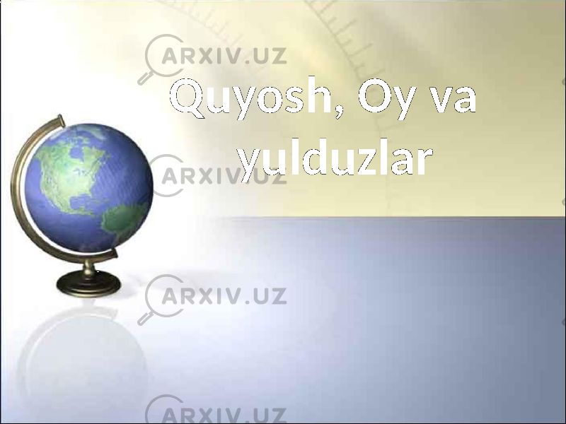 Quyosh, Oy va yulduzlar 