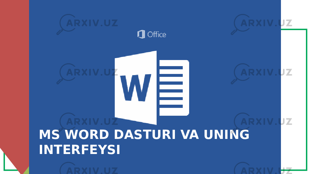 MS WORD DASTURI VA UNING INTERFEYSI 