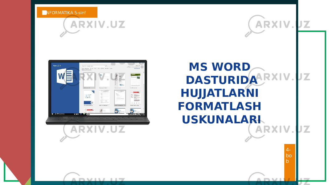 MS WORD DASTURIDA HUJJATLARNI FORMATLASH USKUNALARIINFORMATIKA 5-sinf 4- bo b 