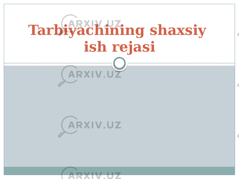 Tarbiyachining shaxsiy ish rejasi 