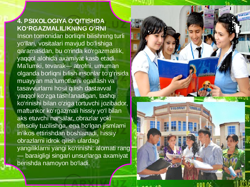 4. PSIXOLOGIYA O‘QITISHDA KO‘RGAZMALILIKNING O‘RNI Inson tomonidan borliqni bilishning turli yo‘llari, vositalari mavjud bo‘lishiga qaramasdan, bu o‘rinda ko‘rgazmalilik, yaqqol alohida axamiyat kasb etadi. Ma’lumki, tevarak— atrofni, umuman olganda borliqni bilish insonlar to‘g‘risida muayyan ma’lumotlarni egallash va tasavvurlarni hosil qilish dastavval yaqqol ko‘zga tashlanadigan, tashqi ko‘rinishi bilan o‘ziga tortuvchi jozibador, maftunkor ko‘rgazmali hissiy yo‘l bilan aks etuvchi narsalar, obrazlar yoki timsoliy tuzilishga. ega bo‘lgan jismlarni in’ikos ettirishdan boshlanadi, hissiy obrazlarni idrok qilish ulardagi yangiliklarni yangi ko‘rinishi: alomati rang — baraigligi singari unsurlarga axamiyat berishda namoyon bo‘ladi. 