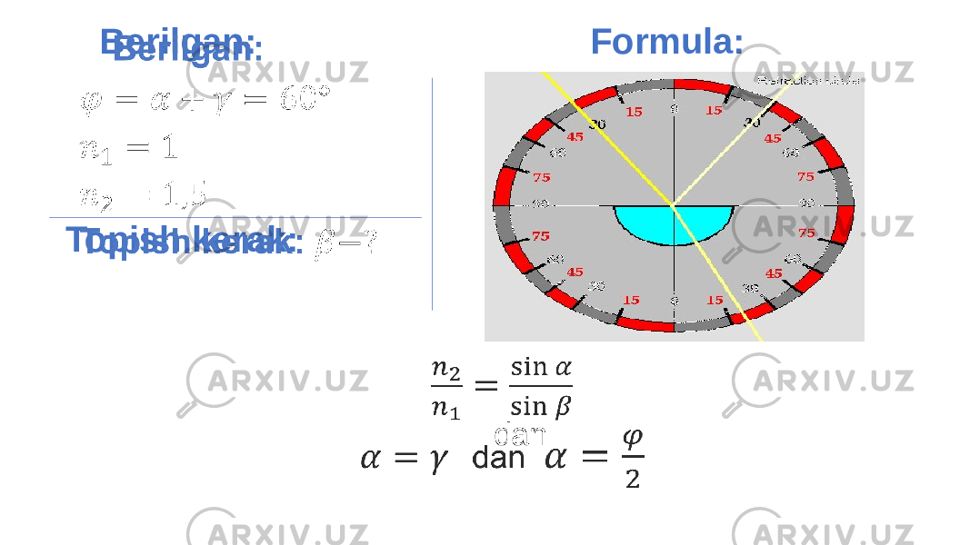  Formula: dan Berilgan: Topish kerak: 