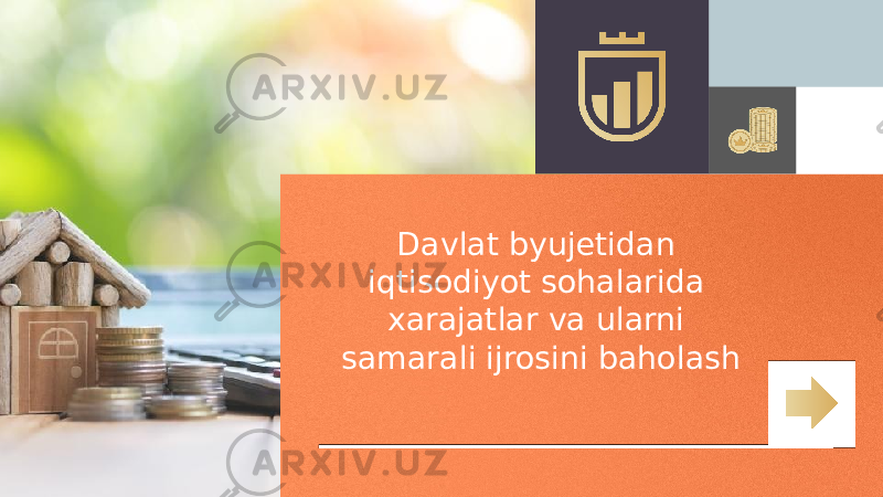 Davlat byujetidan iqtisodiyot sohalarida xarajatlar va ularni samarali ijrosini baholash 