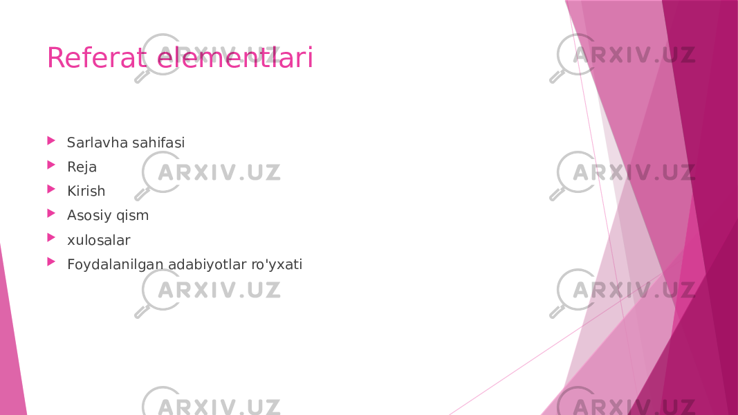 Referat elementlari  Sarlavha sahifasi  Reja  Kirish  Asosiy qism  xulosalar  Foydalanilgan adabiyotlar ro&#39;yxati 