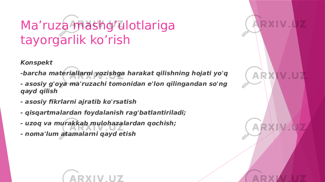 Ma’ruza mashg’ulotlariga tayorgarlik ko’rish Konspekt -barcha materiallarni yozishga harakat qilishning hojati yo&#39;q - asosiy g&#39;oya ma&#39;ruzachi tomonidan e&#39;lon qilingandan so&#39;ng qayd qilish - asosiy fikrlarni ajratib ko&#39;rsatish - qisqartmalardan foydalanish rag&#39;batlantiriladi; - uzoq va murakkab mulohazalardan qochish; - noma&#39;lum atamalarni qayd etish 