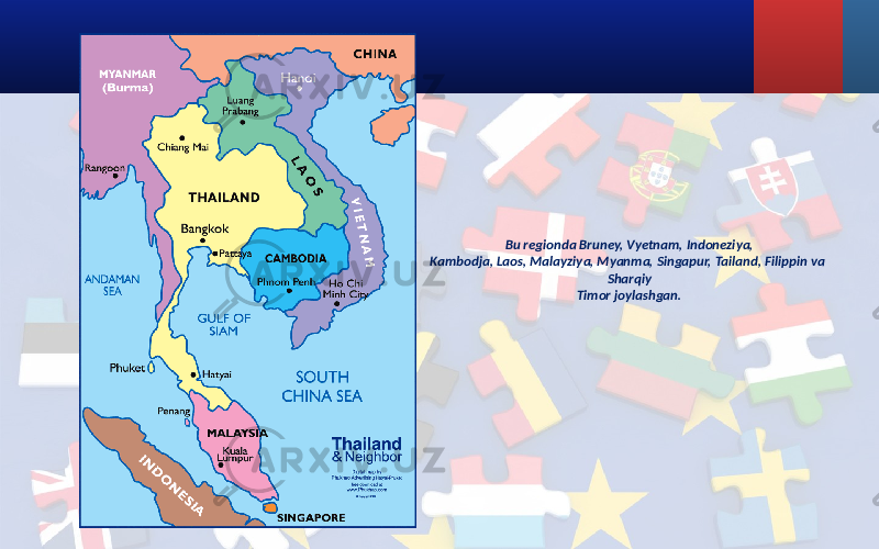 Bu regionda Bruney, Vyetnam, Indoneziya, Kambodja, Laos, Malayziya, Myanma, Singapur, Tailand, Filippin va Sharqiy Timor joylashgan. 