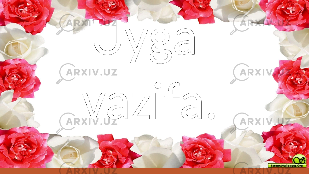 Uyga vazifa. 