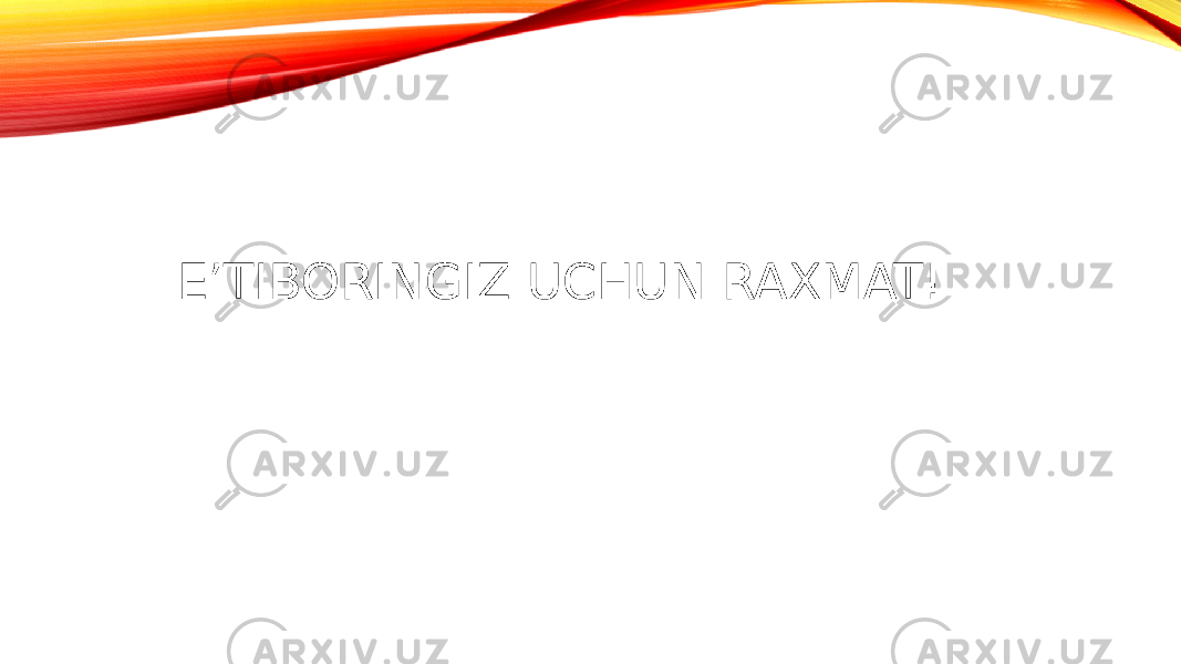 E’TIBORINGIZ UCHUN RAXMAT! 