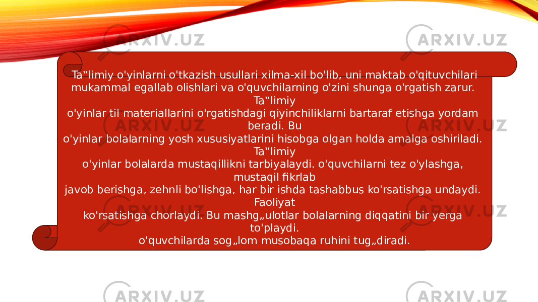 Ta‟limiy o&#39;yinlarni o&#39;tkazish usullari xilma-xil bo&#39;lib, uni maktab o&#39;qituvchilari mukammal egallab olishlari va o&#39;quvchilarning o&#39;zini shunga o&#39;rgatish zarur. Ta‟limiy o&#39;yinlar til materiallarini o&#39;rgatishdagi qiyinchiliklarni bartaraf etishga yordam beradi. Bu o&#39;yinlar bolalarning yosh xususiyatlarini hisobga olgan holda amalga oshiriladi. Ta‟limiy o&#39;yinlar bolalarda mustaqillikni tarbiyalaydi. o&#39;quvchilarni tez o&#39;ylashga, mustaqil fikrlab javob berishga, zehnli bo&#39;lishga, har bir ishda tashabbus ko&#39;rsatishga undaydi. Faoliyat ko&#39;rsatishga chorlaydi. Bu mashg„ulotlar bolalarning diqqatini bir yerga to&#39;playdi. o&#39;quvchilarda sog„lom musobaqa ruhini tug„diradi. 