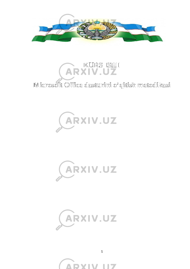 KURS ISHI Microsoft Office dasturini o’qitish metodikasi 1 