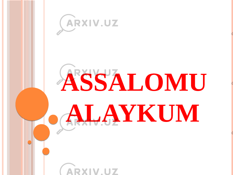 ASSALOMU ALAYKUM 