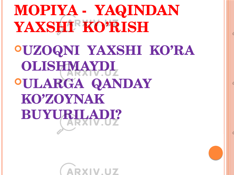 MOPIYA - YAQINDAN YA XSHI KO’RISH  UZOQNI YA XSHI KO’RA OLISHMAYDI  ULARGA QANDAY KO’ZOYNAK BUYURILADI? 