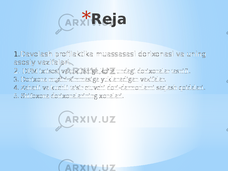 * Reja 1. Davolash profilaktika muassasasi dorixonasi va uning asosiy vazifalari. 2. DPM ixtisosi va tuzilishiga ko’ra undagi dorixonalar tasnifi. 3. Dorixona mudiri zimmasiga yuklanadigan vazifalar. 4. Zaharli va kuchli ta&#39;sir etuvchi dori-darmonlarni saqlash qoidalari. 5. Shifoxona dorixonalarining xonalari. 