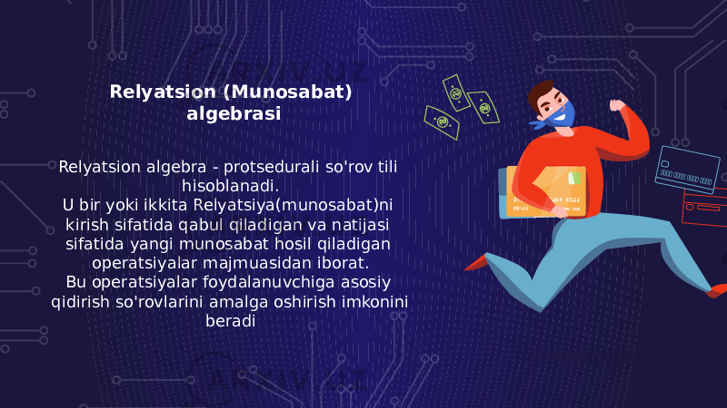 Relyatsion algebra - protsedurali so&#39;rov tili hisoblanadi. U bir yoki ikkita Relyatsiya(munosabat)ni kirish sifatida qabul qiladigan va natijasi sifatida yangi munosabat hosil qiladigan operatsiyalar majmuasidan iborat. Bu operatsiyalar foydalanuvchiga asosiy qidirish so&#39;rovlarini amalga oshirish imkonini beradiRelyatsion (Munosabat) algebrasi 