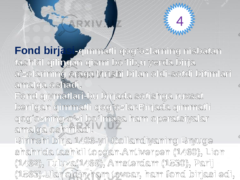 Fond birjasi -qimmatli qog ‘ ozlarning nisbatan tashkil qilingan qismi bo ‘ lib,u yerda birja a&#39;zolarining oraga kirishi bilan oldi-sotdi bitimlari amalga oshadi. Fond qiymatlari-bu birjada sotishga ruxsat berilgan qimmatli qog ‘ ozlar.Birjada qimmatli qog‘ozning o ‘ zi bo ‘ lmasa ham operatsiyalar amalga oshiriladi. Birinchi birja 1406-yil Gollandiyaning Bryuge shahrida tashkil topgan.Antiverpen (1460), Lion (1462), Tuluza(1469), Amsterdam (1530), Parij (1563).Ular oldin ham tovcar, ham fond birjasi edi, keyinchalik fond birjalari ajralib chiqadi. 4 