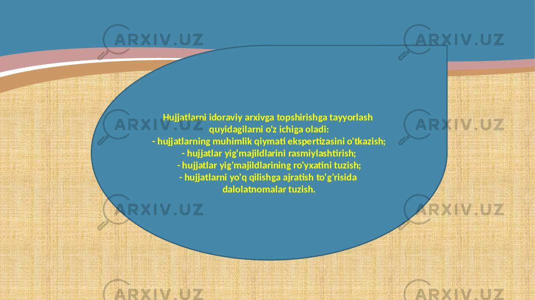 Hujjatlarni idoraviy arxivga topshirishga tayyorlash quyidagilarni o&#39;z ichiga oladi: - hujjatlarning muhimlik qiymati ekspertizasini o&#39;tkazish; - hujjatlar yig&#39;majildlarini rasmiylashtirish; - hujjatlar yig&#39;majildlarining ro&#39;yxatini tuzish; - hujjatlarni yo&#39;q qilishga ajratish to&#39;g&#39;risida dalolatnomalar tuzish. 