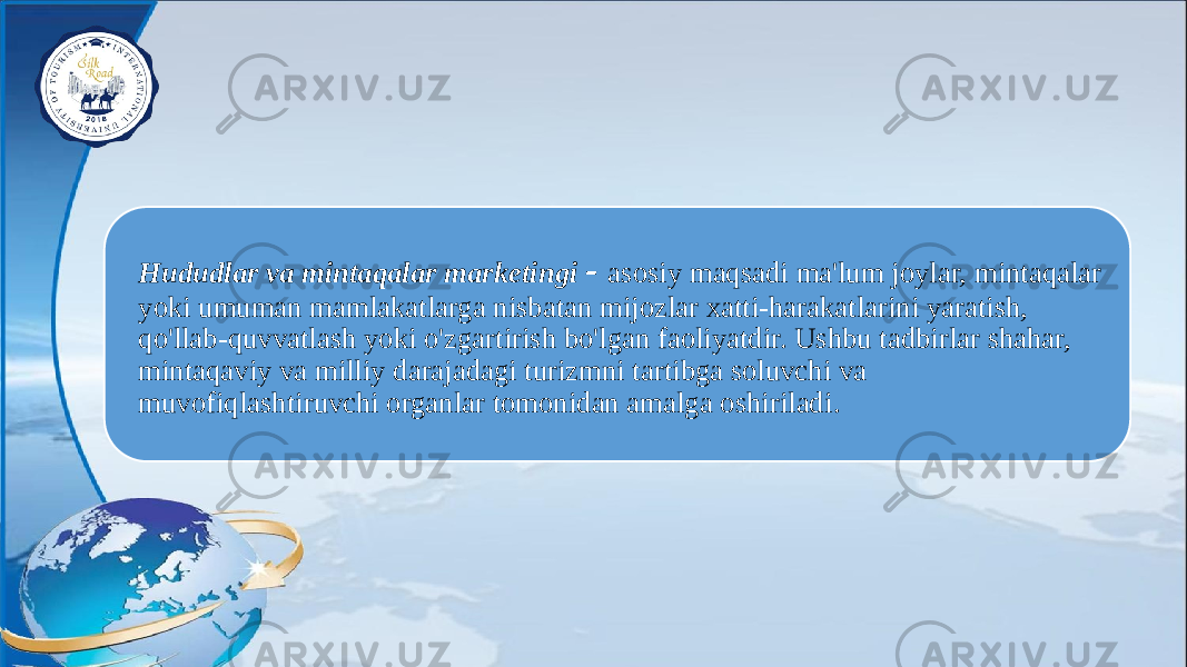 Hududlar va mintaqalar marketingi - asosiy maqsadi ma&#39;lum joylar, mintaqalar yoki umuman mamlakatlarga nisbatan mijozlar xatti-harakatlarini yaratish, qo&#39;llab-quvvatlash yoki o&#39;zgartirish bo&#39;lgan faoliyatdir. Ushbu tadbirlar shahar, mintaqaviy va milliy darajadagi turizmni tartibga soluvchi va muvofiqlashtiruvchi organlar tomonidan amalga oshiriladi . 