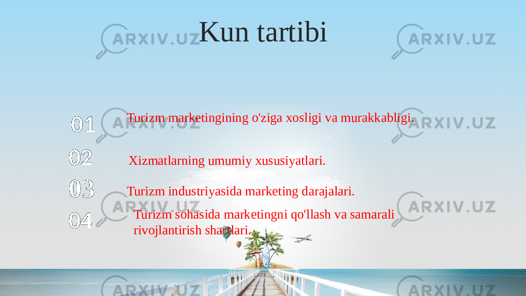 Kun tartibi Turizm marketingining o&#39;ziga xosligi va murakkabligi. 01 Xizmatlarning umumiy xususiyatlari. 02 Turizm industriyasida marketing darajalari. 03 04 Turizm sohasida marketingni qo&#39;llash va samarali rivojlantirish shartlari. 