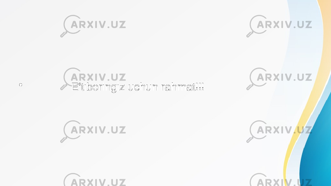 • E’tiboringiz uchun rahmat!!! 