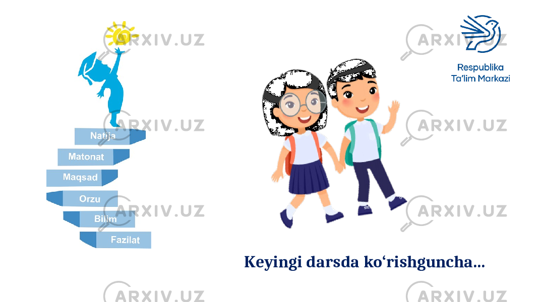 Keyingi darsda ko‘rishguncha… 