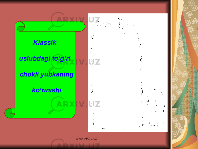 Klassik uslubdagi to’g’ri chokli yubkaning ko’rinishi WWW.ARXIV.UZ 