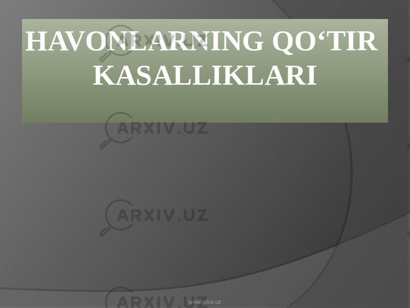 HAVONLARNING QO‘TIR KASALLIKLARI www.arxiv.uz 