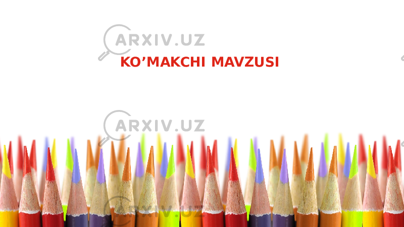 KO’MAKCHI MAVZUSI 