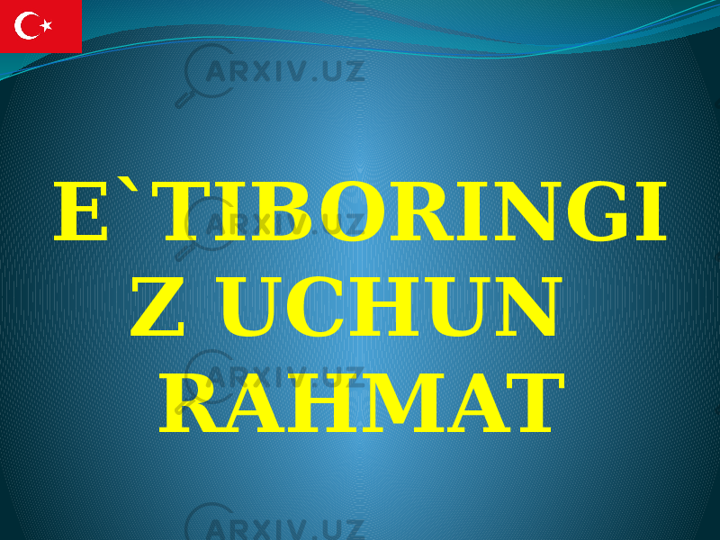 E`TIBORINGI Z UCHUN RAHMAT 