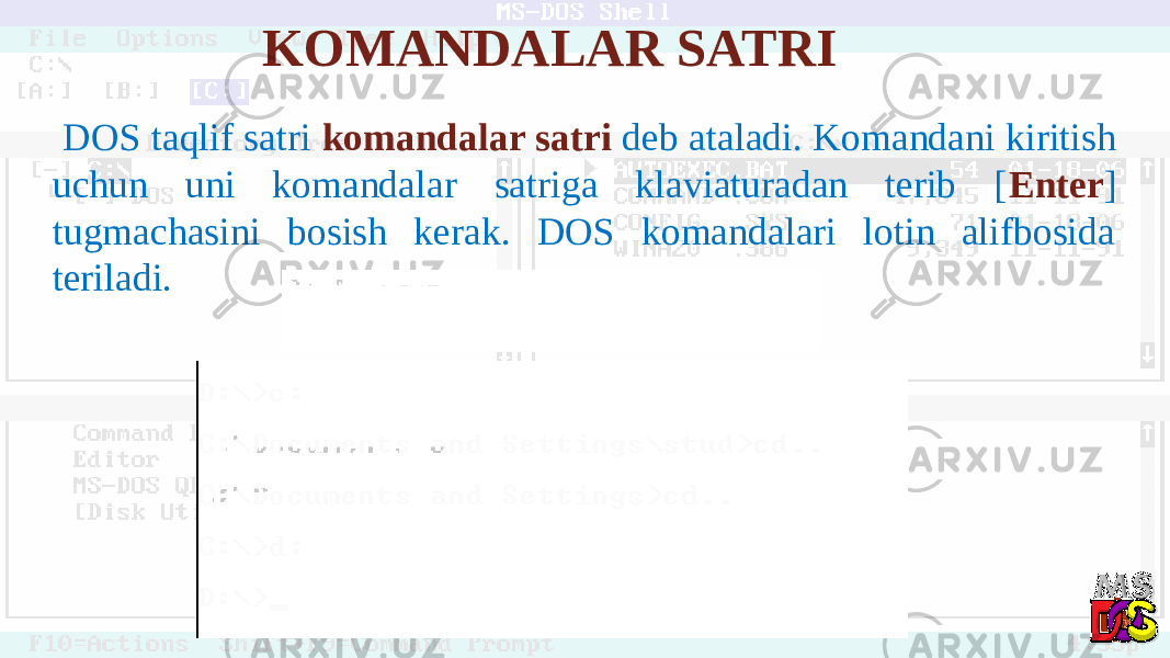  DOS taqlif satri komandalar satri deb ataladi. Komandani kiritish uchun uni komandalar satriga klaviaturadan terib [ Enter ] tugmachasini bosish kerak. DOS komandalari lotin alifbosida teriladi. KOMANDALAR SATRI 