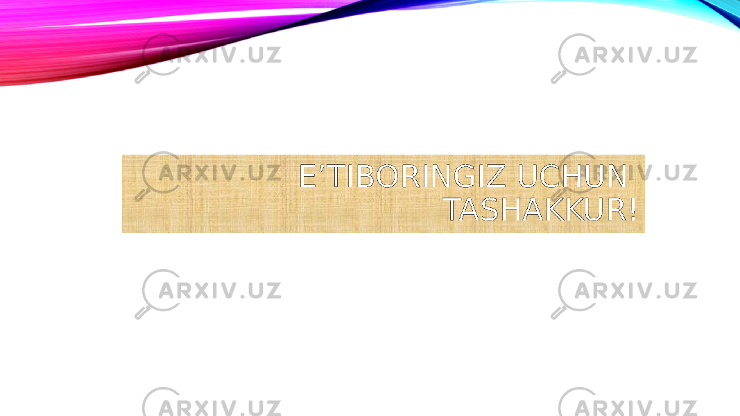 E’TIBORINGIZ UCHUN TASHAKKUR! 