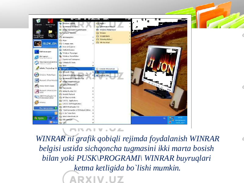 WINRAR ni grafik qobiqli rejimda foydalanish WINRAR belgisi ustida sichqoncha tugmasini ikki marta bosish bilan yoki PUSK\PROGRAMI\ WINRAR buyruqlari ketma ketligida bo`lishi mumkin. 