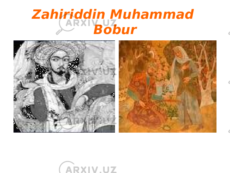  Zahiriddin Muhammad Bobur 