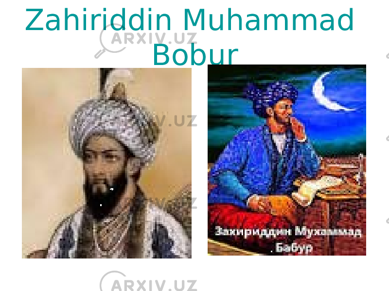  Zahiriddin Muhammad Bobur 