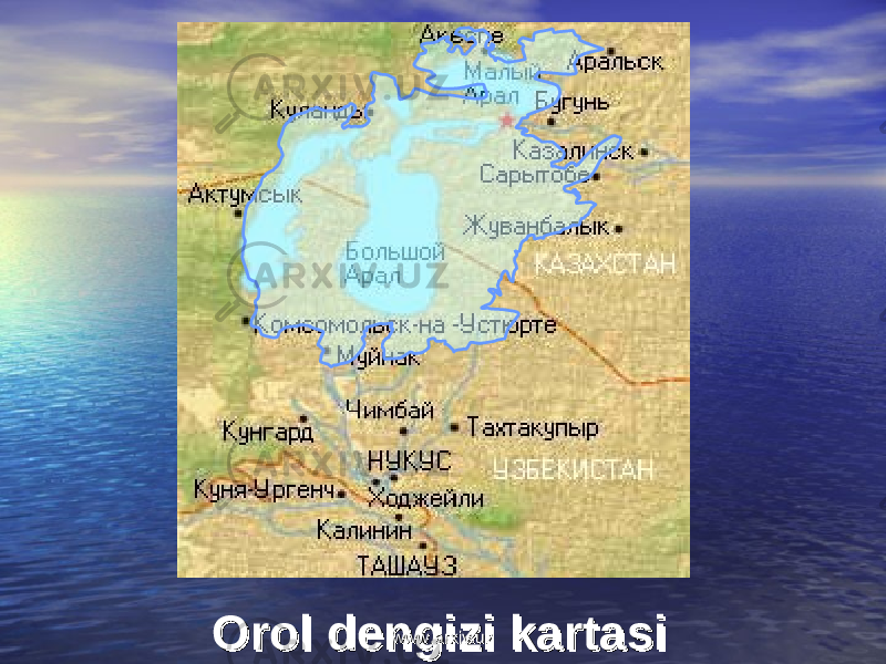 Orol dengizi kartasiOrol dengizi kartasi www.arxiv.uzwww.arxiv.uz 