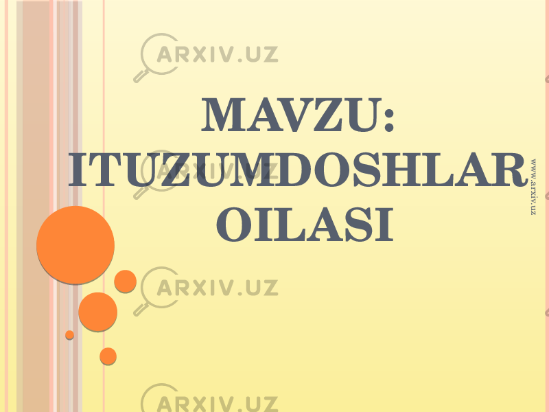 MAVZU: ITUZUMDOSHLAR OILASIwww.arxiv.uz 