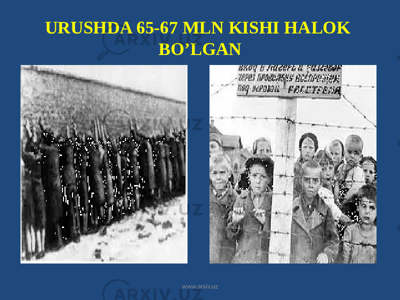 URUSHDA 65-67 MLN KISHI HALOK BO’LGAN www.arxiv.uz 