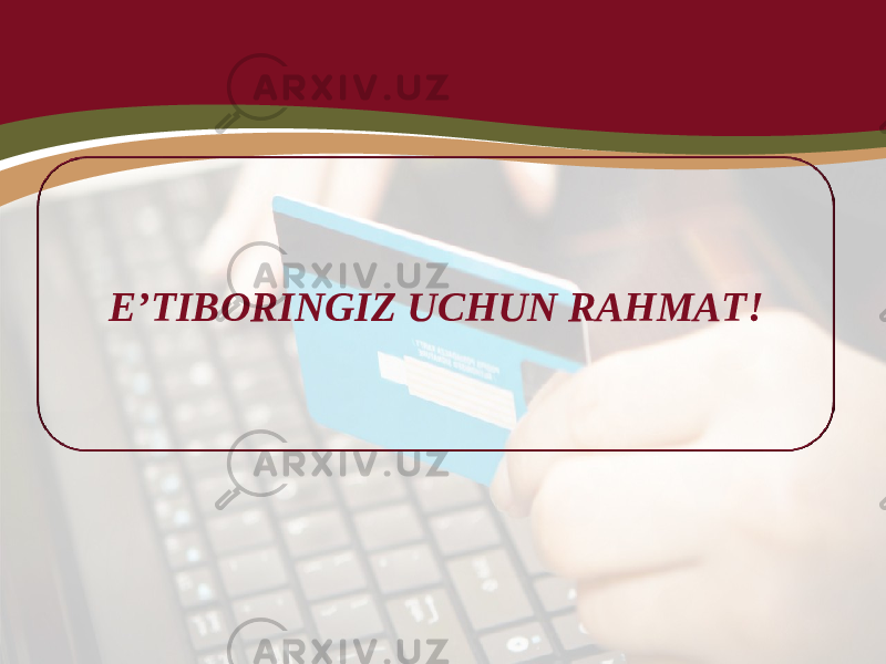 E’TIBORINGIZ UCHUN RAHMAT ! 