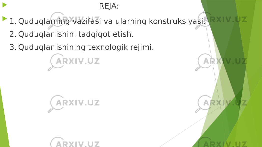  REJA:  1. Quduqlarning vazifasi va ularning konstruksiyasi. 2. Quduqlar ishini tadqiqot etish. 3. Quduqlar ishining texnologik rejimi. 