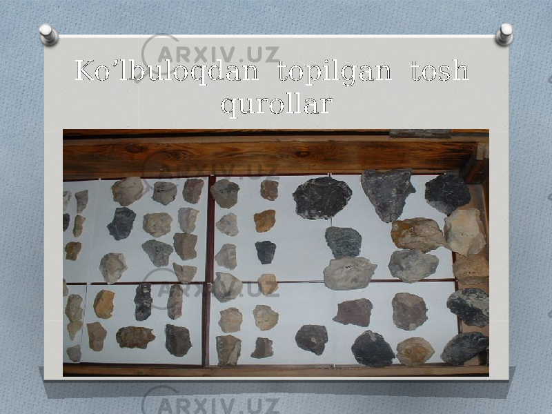 Ko’lbuloqdan topilgan tosh qurollar 
