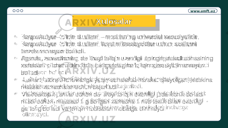 www.umft.uz Xulosalar • Korpuskulyar–to‘lqin dualizmi – moddaning universial xususiyatidir. • Korpuskulyar–to‘lqin dualizmi faqat mikroobyektlar uchun sezilarni tarzda namayon bo‘ladi. • Agarda, zarrachaning de Broyl to‘lqin uzunligi uning harakati sohasining xarakterli o‘lchamidan katta bo‘lgandagina to‘lqin xususiyati namayon bo‘ladi. • L shart, atom o‘lchovlariga yaqin sohalarda harakat qilayotgan, kichkina massali zarrachalar uchun bajariladi. • Makroskopik jismlar uchun de Broyl to‘lqin uzunligi juda kichik bo‘ladi: misol uchun, massasi 1 g bo‘lgan zarracha 1 m/s tezlik bilan uzunligi ∙ ga teng bo‘ladi va to‘lqin hodisalari inobatga olinmaydi. 35 