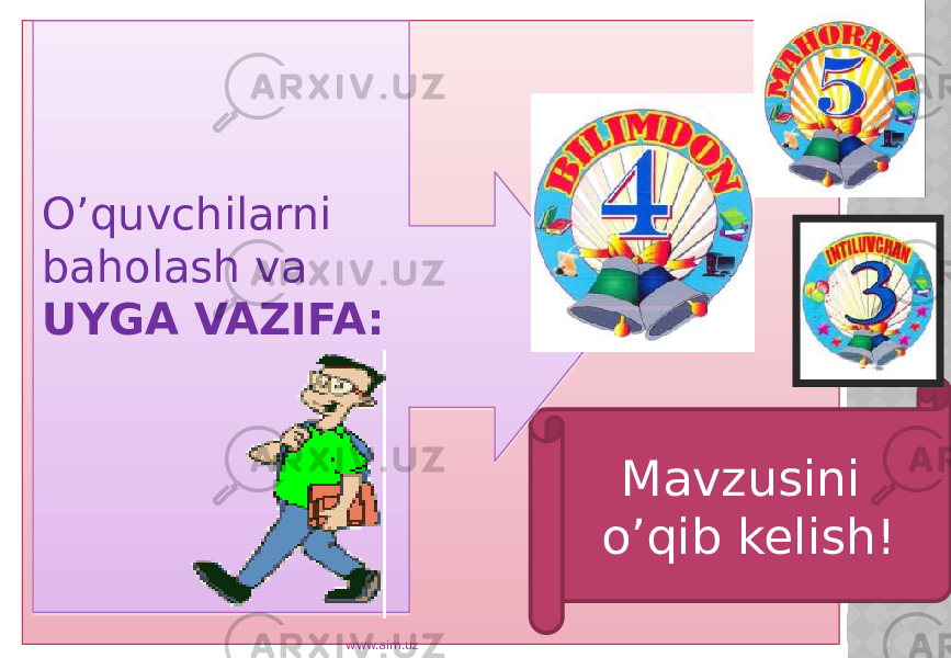 Mavzusini o’qib kelish!O’quvchilarni baholash va UYGA VAZIFA: www.aim.uz 08 17 2A 