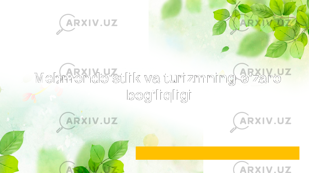 Mehmondo&#39;stlik va turizmning o&#39;zaro bog&#39;liqligi 