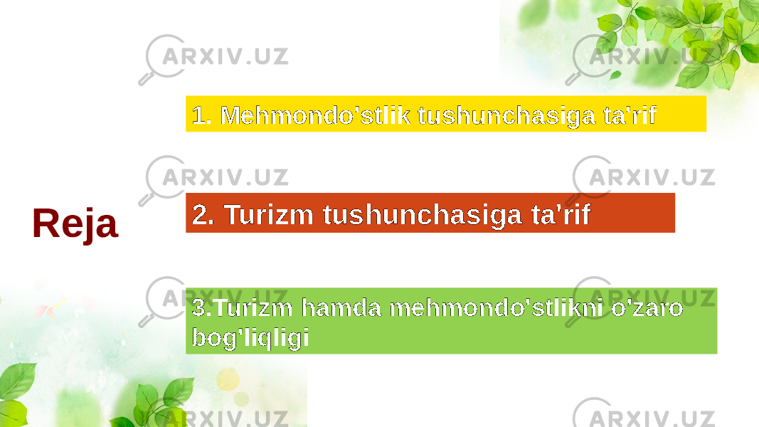 Reja 1. Mehmondo&#39;stlik tushunchasiga ta&#39;rif 2. Turizm tushunchasiga ta&#39;rif 3.Turizm hamda mehmondo&#39;stlikni o&#39;zaro bog&#39;liqligi 