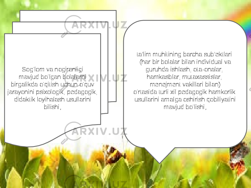 Sog‘lom va nogironligi mavjud bo‘lgan bolalarni birgalikda o‘qitish uchun o‘quv jarayonini psixologik, pedagogik, didaktik loyihalash usullarini bilishi; ta&#39;lim muhitining barcha sub&#39;ektlari (har bir bolalar bilan individual va guruhda ishlash, ota-onalar, hamkasblar, mutaxassislar, menejment vakillari bilan) o‘rtasida turli xil pedagogik hamkorlik usullarini amalga oshirish qobiliyatini mavjud bo‘lishi; 