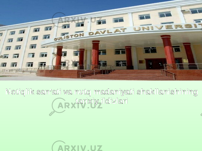 Notiqlik san’ati va nutq madaniyati shakllanishining tarixiy ildizlari 