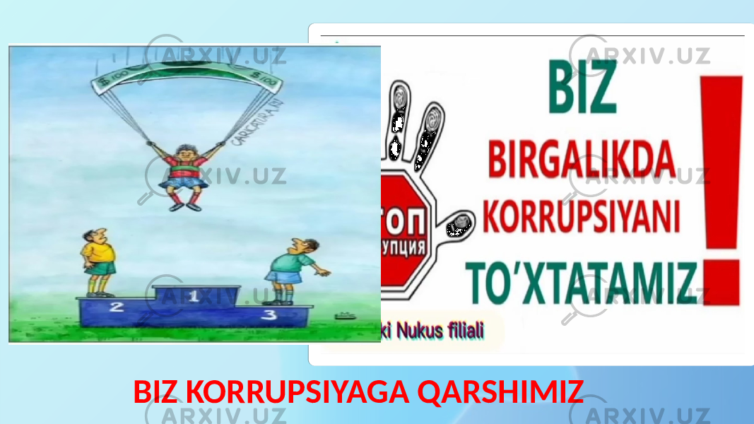 BIZ KORRUPSIYAGA QARSHIMIZ 
