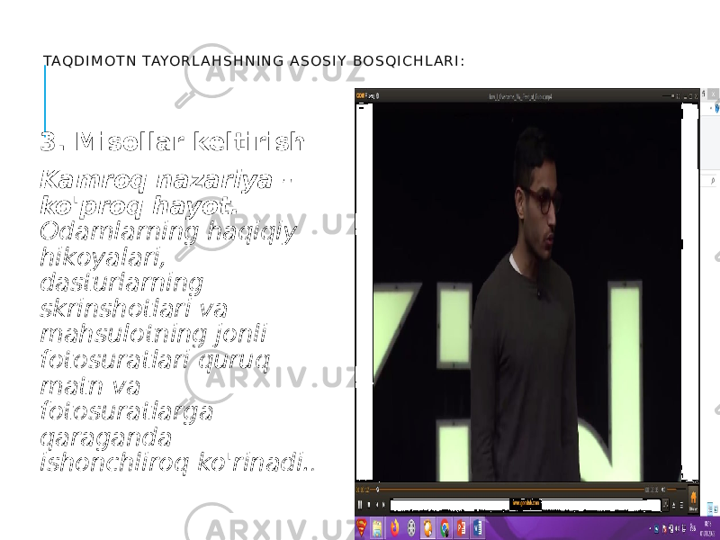TA Q D I M O T N TAYO R L A H S H N I N G A S O S I Y BO S Q I C H L A R I : 3. Misollar keltirish Kamroq nazariya - ko&#39;proq hayot. Odamlarning haqiqiy hikoyalari, dasturlarning skrinshotlari va mahsulotning jonli fotosuratlari quruq matn va fotosuratlarga qaraganda ishonchliroq ko&#39;rinadi. . 