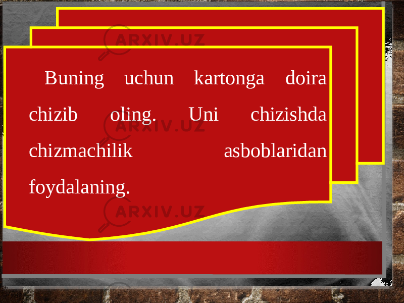 Buning uchun kartonga doira chizib oling. Uni chizishda chizmachilik asboblaridan foydalaning. 