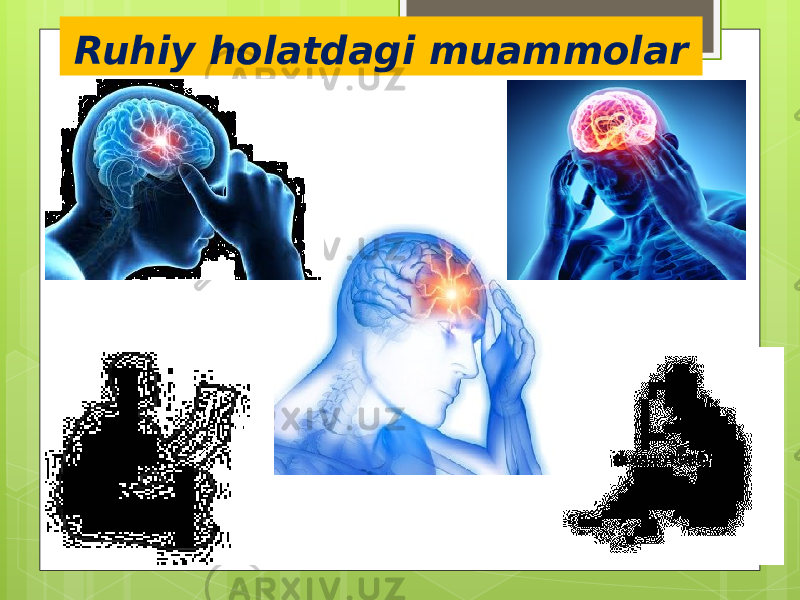 Ruhiy holatdagi muammolar 