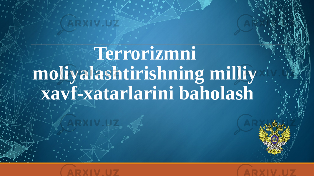 Terrorizmni moliyalashtirishning milliy xavf-xatarlarini baholash 